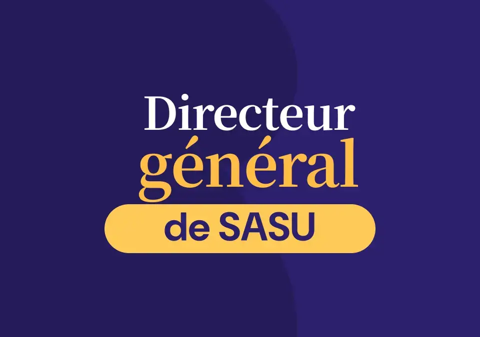 Directeur général de SASU : rôle et nomination (2026)