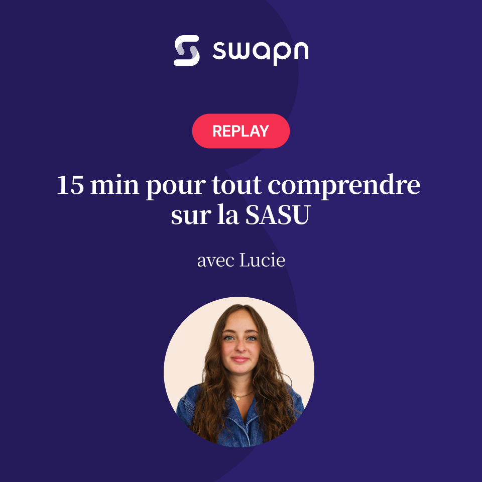 Swapn - 15 min pour tout comprendre sur la SASU